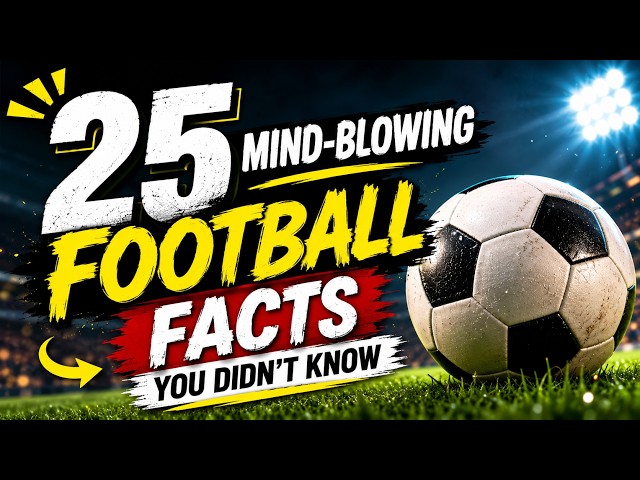 25 Football Facts